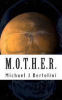 M.O.T.H.E.R. B0G36XF4Y7 Book Cover