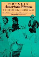Notable American Women, 1607-1950: A Biographical Dictionary 0674627318 Book Cover