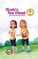 Nicole's New Friend (3) 1939696275 Book Cover