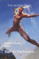 The Alpine Ring: Post-Apocalyptic Military Science Fiction Set in Europe B09PW14F8D Book Cover