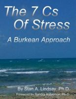 The Seven Cs of Stress: A Burkean Approach 098414918X Book Cover