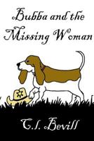 Bubba and the Missing Woman 1480219797 Book Cover