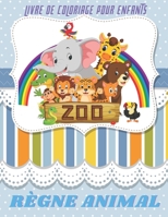 RÈGNE ANIMAL - Livre De Coloriage Pour Enfants B08KFWM8HD Book Cover