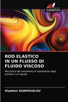 Rod Elastico in Un Flusso Di Fluido Viscoso 620266472X Book Cover