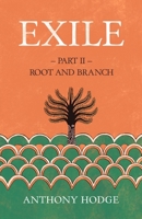 Exile: Part II – Root and Branch 8409822342 Book Cover