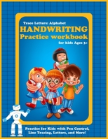 Trace Letters: Alphabet Handwriting Practice workbook for kids Ages 3+: Practice for Kids with Pen Control, Line Tracing, Letters, an B08WK7JBC4 Book Cover