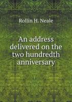 An Address Delivered on the Two Hundredth Anniversary 5518583486 Book Cover