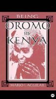 Being Oromo in Kenya 0865435685 Book Cover