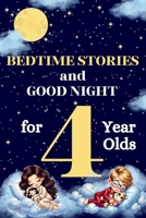 Bedtime Stories and Good Night for 4-Year-Olds B0DR9ZPNKW Book Cover