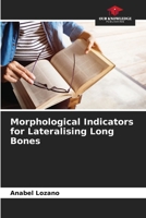 Morphological Indicators for Lateralising Long Bones 6206613461 Book Cover