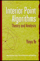 Interior Point Algorithms: Theory and Analysis 0471174203 Book Cover