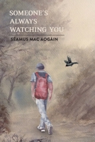 Someone's Always Watching You 1081662891 Book Cover