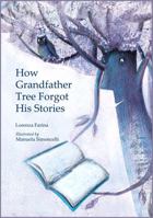 How Grandfather Tree Forgot His Stories 0809167964 Book Cover