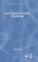 Key Topics in Positive Psychology (BPS Key Topics in Psychology) 1032663103 Book Cover