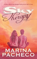 Sky Therapy: A story about two people trying not to fall in love 1913672441 Book Cover