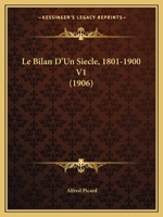 Le Bilan D'Un Siecle, 1801-1900 V1 (1906) 1167708172 Book Cover