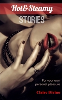 Hot & Steamy Stories: For Your Own Personal Pleasure B08DV2YG29 Book Cover