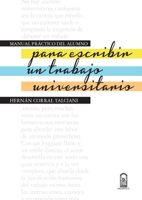 Manual práctico del alumno: para escribir un trabajo universitario (Spanish Edition) 9561418126 Book Cover