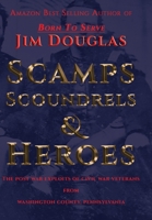 Scamps, Scoundrels & Heroes B0CMF653K3 Book Cover