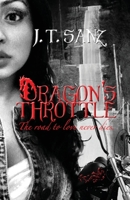 Dragon's Throttle: The Road to Love Never Dies 1490935436 Book Cover
