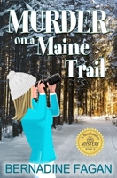 Murder on a Maine Trail 1725191652 Book Cover