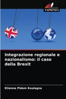 Integrazione regionale e nazionalismo: il caso della Brexit 6204062972 Book Cover