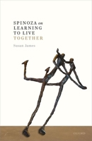 Spinoza on Learning to Live Together 019871307X Book Cover