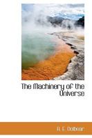The Machinery of the Universe: Mechanical Conceptions of Physical Phenomena 935657667X Book Cover