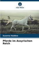 Pferde im Assyrischen Reich (German Edition) 6208944805 Book Cover