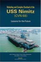 Refueling and Complex Overhaul of the Uss Nimitz (CVN 68): Lessons for the Future 0833032887 Book Cover