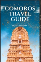 Comoros Travel Guide: Exploring the Undiscovered Jewels of the Indian Ocean B0C2SM6584 Book Cover