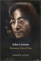 John Lennon: Harmony Out of Pain 0990820041 Book Cover