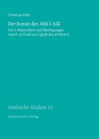 Der Koran Des Abu L-'Ala': Teil 1: Materialien Und Uberlegungen Zum K. Al-Fusul Wa-L-Gayat Des Al-Ma'arri Teil 2: Glossar 3447068744 Book Cover