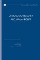 Orthodox Christianity and Human Rights (Eastern Christian Studies, #13) 9042925086 Book Cover