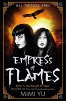 Empress of Flames 1473223156 Book Cover