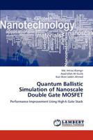 Quantum Ballistic Simulation of Nanoscale Double Gate Mosfet 3659280453 Book Cover