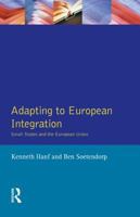 Adapting to European Integration: Small States and the European Union 0582286999 Book Cover