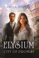 Elysium: City of Promise B0DJRYGBLL Book Cover