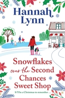 Snowflakes Over the Second Chances Sweet Shop 1836037708 Book Cover