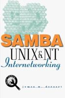Samba: UNIX and NT Internetworking 0071351043 Book Cover