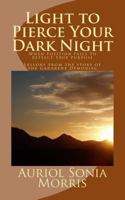 Light to Pierce Your Dark Night: When Position Fails to Reflect True Purpose 1493513346 Book Cover