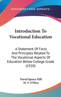 Introduction to vocational education, a statement of facts and principles related to the vocational aspects of education below college grade 1017661871 Book Cover