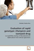 Evaluation of rapid genotypic rifampicin and isoniazid drug: susceptibility testing of Mycobacterium tuberculosis from clinical specimens 3639159918 Book Cover