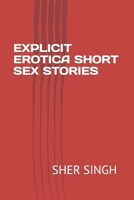 Explicit Erotica Short Sex Stories B09M522TSV Book Cover