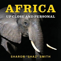 AFRICA: UP CLOSE AND PERSONAL B0GSMFG7FJ Book Cover