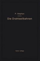 Die Drahtseilbahnen (Schwebebahnen) Einschliesslich Der Kabelkrane Und Elektrohangebahnen 3662275759 Book Cover