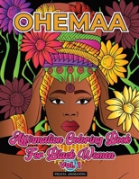 Ohemaa (Volume 1): Affirmation Adult Coloring Book for Black Women B0CKS493WZ Book Cover
