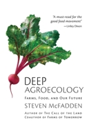 Deep Agroecology: Farms, Food, and Our Future 1792309287 Book Cover