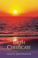 Birth Certificate : Selected Poems 1949512223 Book Cover