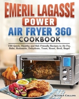 Emeril Lagasse Power Air Fryer 360 Cookbook 192257712X Book Cover